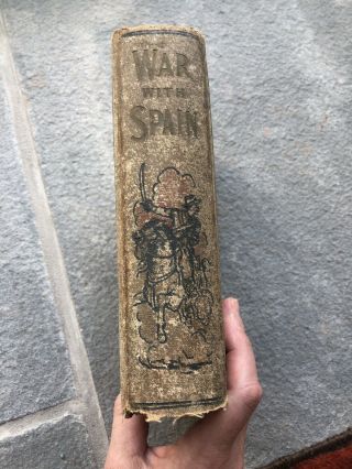 History Of Our War With Spain By James Rankin Young (late 1800s,  Rough 2