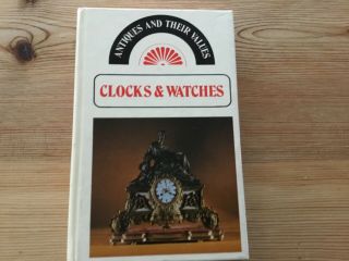 Antiques And Their Values.  Clocks & Watches.