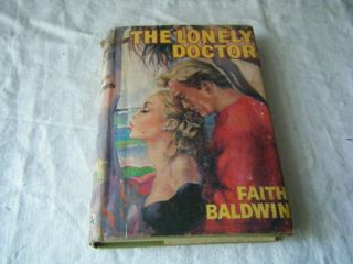 The Lonely Doctor,  By Faith Baldwin,  Hardback Dustjacket Romance Book Club,  1964