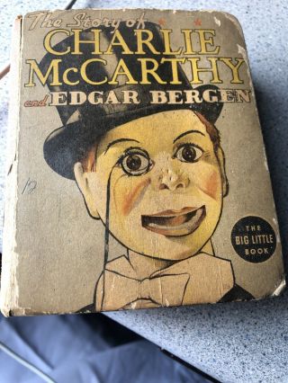 The Story Of Charlie Mccarthy And Edgar Bergan The Big Little Book 1938 281 Pgs