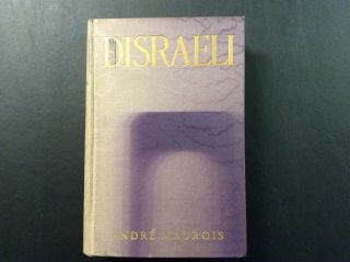 Disraeli By Andre Maurois Hardcover 1928 378 Pages (acceptable)