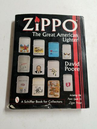 Zippo : The Great American Lighter By David Poore (1997,  Hardcover)