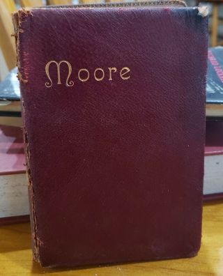 The Poetical Of Thomas Moore,  Possibly 1895,  Leather Bound