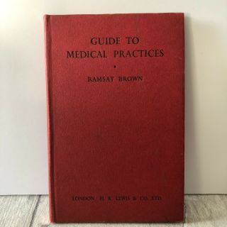 Guide To Medical Practices Ramsay Brown 1946 Hardback Book Vintage Medicine