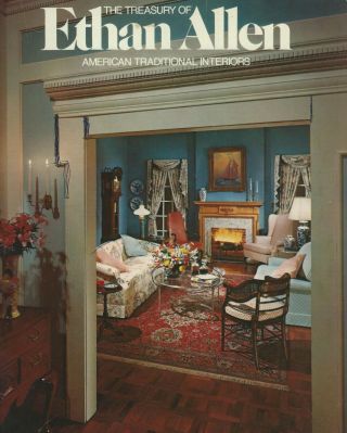 The Treasury Of Ethan Allen - American Traditional Interiors,  77th Edition,  1976