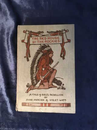 Antique Children’s Book - “the Red House By The Rockies” By Mercier & Watt