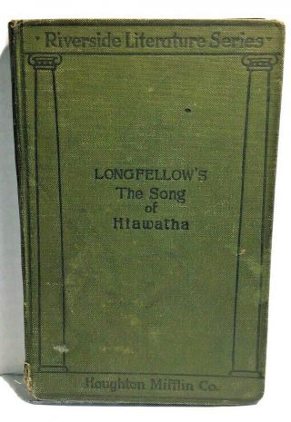 Longfellow’s The Song Of Hiawatha 1901 Riverside Literature Series Houghton Miff