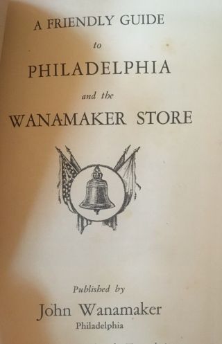 Vintage 1926 pamphlet: A Friendly Guide to PHILADELPHIA and The WANAMAKER Store 2