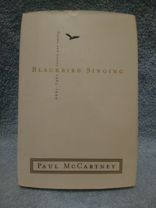 Paul Mccartney " Blackbird Singing: Poems And Lyrics 1965 - 1999 First Edition
