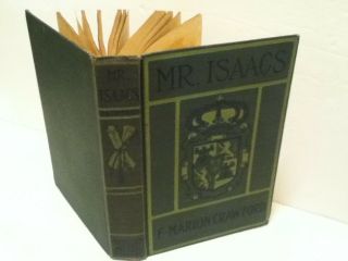 Vintage 1907 Mr.  Isaacs A Tale Of Modern India By: F.  Marion Crawford Hardback