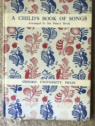 Vintage 1939 A Child’s Book Of Songs By Sir Percy Buck Oxford University Press
