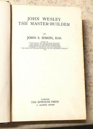 John Wesley The Master Builder Methodist John S.  Simon