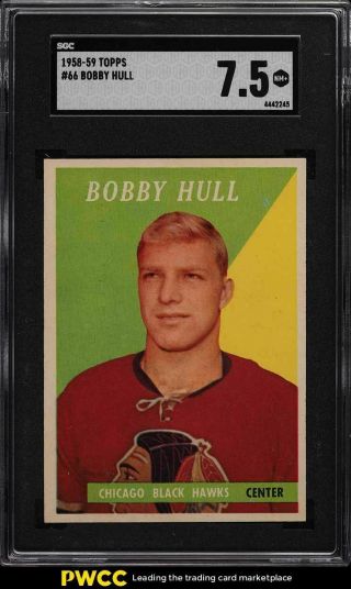 1958 Topps Hockey Bobby Hull Rookie Rc 66 Sgc 7.  5 Nrmt,