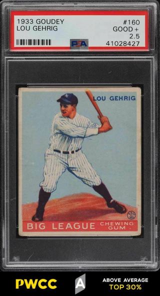 1933 Goudey Lou Gehrig 160 Psa 2.  5 Gd,  (pwcc - A)