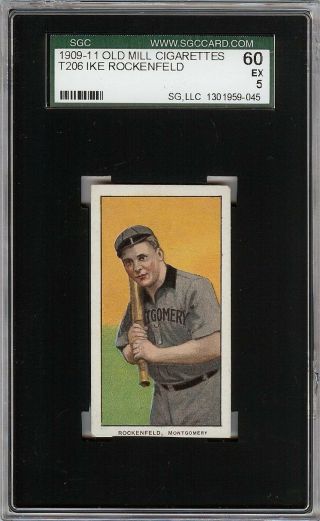 Rare 1909 - 11 T206 Ike Rockenfeld Old Mill Southern League Sgc 60 / 5 Ex