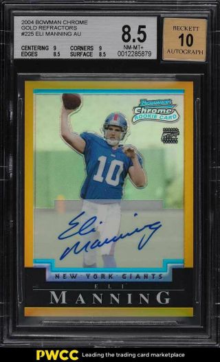 2004 Bowman Chrome Gold Refractor Eli Manning Rookie Rc Auto /50 225 Bgs 8.  5