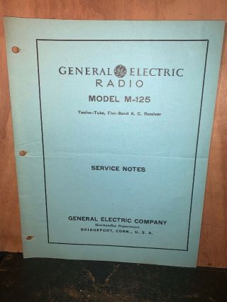 General Electric Radio Model M - 125 Service Notes,  Schematics,  Parts List