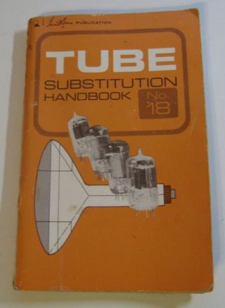 Vintage Tv/radio Tube Substitution Handbook 18 By Howard Sams 1974
