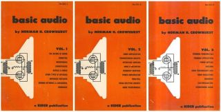 Basic Audio Volumes 1,  2,  3 – Intro To Tube Hi - Fi – Norman Crowhurst – 1959 – Cd