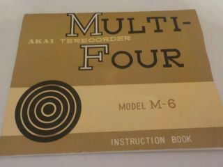 Vintage Akai Terecorder Multi - Four Reel To Reel,  Model M - 6 Instruction Book