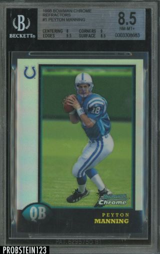 1998 Bowman Chrome Refractor 1 Peyton Manning Colts Rc Rookie Bgs 8.  5 W/ 9.  5