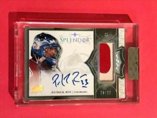 Patrick Roy 17 - 18 Ud Splendor Game Patch With Auto Ssp 20/22