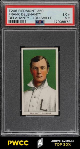 1909 - 11 T206 Frank Delahanty Louisville Psa 5.  5 Ex,  (pwcc - A)