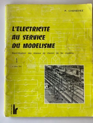 L’ électricité Au Service Du Modélisme Ferroviaire 3 ème édition 1977