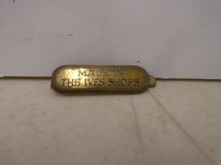 Prewar Vintage Standard Gauge Brass Name Plate Made In The Ives Shops