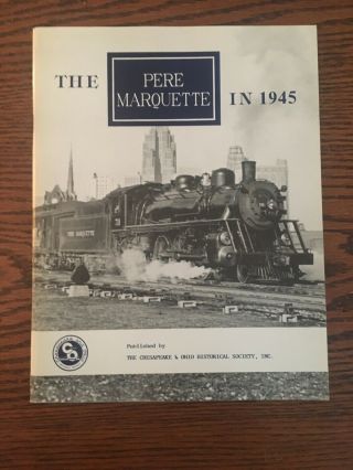 The Pere Marquette In 1945 Published By C&o Historical Society