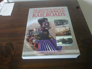 The Historical Atlas Of North American Railroads