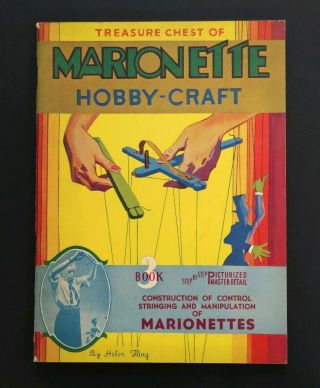 1937 Treasure Chest Of Marionette Hobby Craft Book Helen Fling Book 3