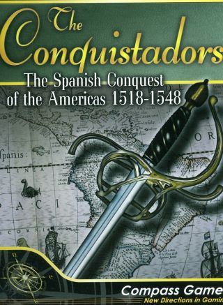 Compass Games The Conquistadors: Spanish Conquest Of The Americas