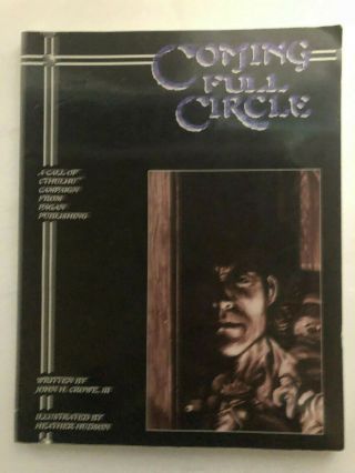 Coming Full Circle A Call Of Cthulhu Campaign From Pagan Publishing