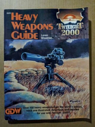 Heavy Weapons Guide For Twilight 2000 (1st Edition) Gdw 1989 Wwiii Weapons