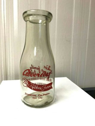 Vintage 12 Oz Milk Bottle - Cloverleaf Blue Ribbon Farms,  Stockton,  California