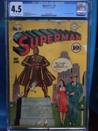 Superman 16 Cgc Vg,  4.  5; Ow - W; 1st Lois Lane Superman Cvr; 1st Clark Kent Cvr