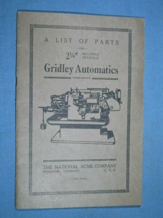 Acme - Gridley A List Of Parts For Multiple Spindle Automatics 1921 Ed.