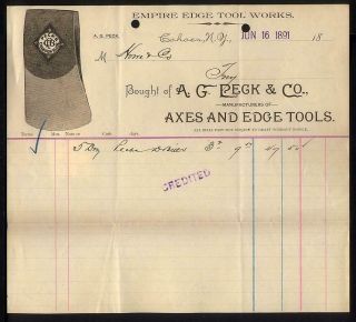 1891 Cahoes Ny A.  G.  Peck Axe Letterhead Empire Edge Tool