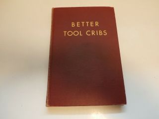 Book - Better Tool Cribs - Step - By - Step Guide On How To Lay Out A Tool Crib -