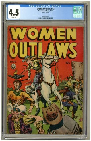 Women Outlaws 3 (cgc 4.  5) White Pages; Fox Features Syndicate; 1948 (j 4780)