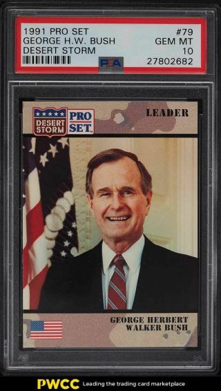 1991 Pro Set Desert Storm George H.  W.  Bush 79 Psa 10 Gem