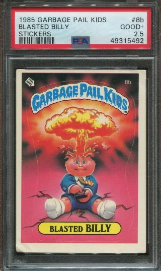 1985 Garbage Pail Kids 8b Blasted Billy Psa 2.  5 Good,  Checklist Back