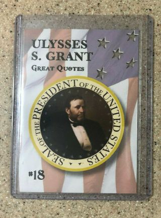 2020 Historic Autographs Potus The First 36 Great Quotes Ulysses S Grant 18 /10