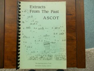 Extracts From The Past Ascot.  The Durning Library Trust.  Berkshire County Library