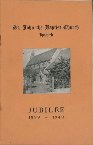Ipswich : St John The Baptist Church Jubilee 1899 - 1949 E4.  863