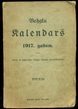 Latvian Refugees Calendar Behgļu Kalendars 1917 Wwi Petrograd Russia Latvia Rare