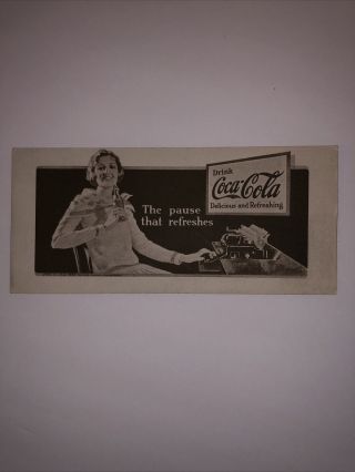 1930 Coca - Cola Ink Blotter “the Pause That Refreshes” Nm