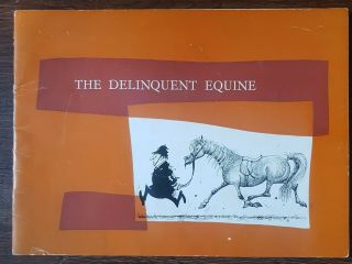 The Delinquent Equine By Summerhays/thelwell/moss Bros Booklet