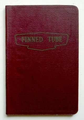 Finned Tube: Its Design And Applications For Heat Transmission Plant,  Vtg 1951